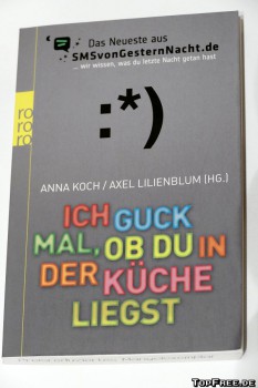 Ich guck mal, ob du in der Küche liegst: Das Neueste aus SMSvonGesternNacht.de – Rezension