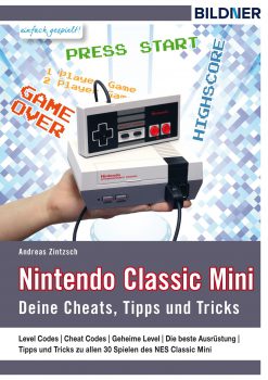 Nintendo Classic Mini: Deine Cheats, Tipps und Tricks